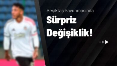 Beşiktaş Savunmasında Sürpriz Değişiklik!